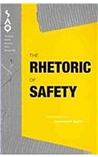 The Rhetoric of Safety: Volume 107 (Paperback)