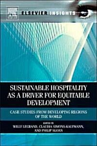 Sustainable Hospitality and Tourism as Motors for Development: Case Studies from Developing Regions of the World (Hardcover)