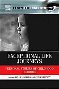 Exceptional Life Journeys: Stories of Childhood Disorder (Hardcover)