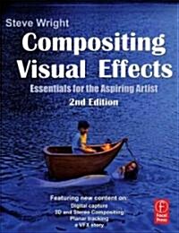 Compositing Visual Effects : Essentials for the Aspiring Artist (Paperback, 2 ed)