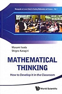 Mathematical Thinking: How to Develop It in the Classroom (Paperback)