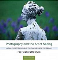 Photography and the Art of Seeing: A Visual Perception Workshop for Film and Digital Photography (Paperback, 4)