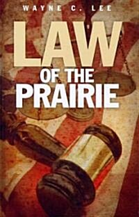 Law of the Prairie (Hardcover)