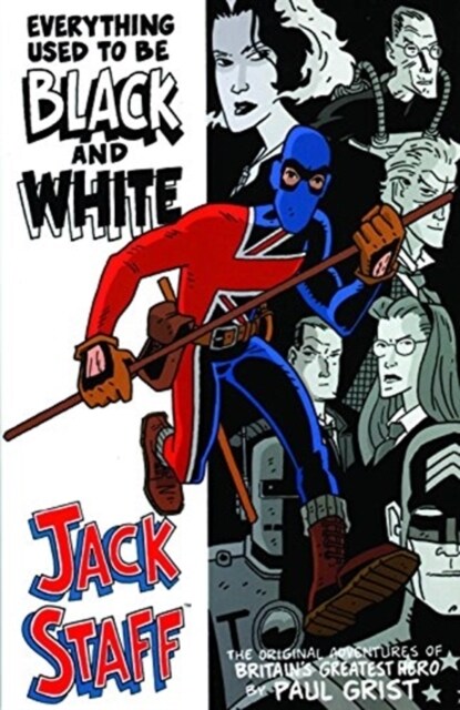Jack Staff Volume 1: Everything Used To Be Black And White (Paperback)