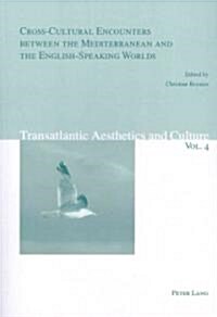 Cross-cultural Encounters Between the Mediterranean and the English-speaking Worlds (Paperback)