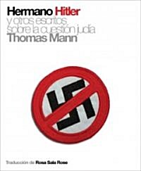 Hermano Hitler: Y Otros Escritos Sobre La Cuestion Judia (Paperback)