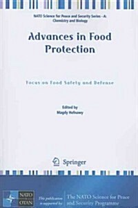 Advances in Food Protection: Focus on Food Safety and Defense (Paperback)