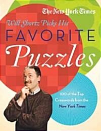 The New York Times Will Shortz Picks His Favorite Puzzles: 101 of the Top Crosswords from the New York Times (Paperback)