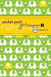 Pocket Posh Girl Hangman 2: 100 Puzzles (Paperback)