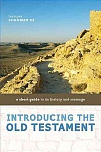 Introducing the Old Testament: A Short Guide to Its History and Message (Paperback, 2)