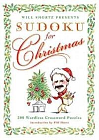 Will Shortz Presents Sudoku for Christmas: 300 Easy to Hard Puzzles (Paperback)