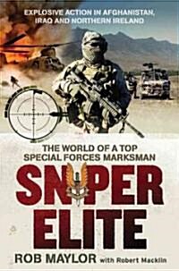 Sniper Elite: The World of a Top Special Forces Marksman (Hardcover)