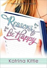 Reasons to Be Happy (Paperback, Original)