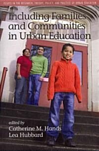 Including Families and Communities in Urban Education (Paperback)