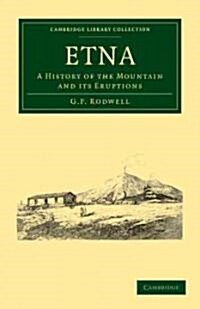 Etna : A History of the Mountain and its Eruptions (Paperback)