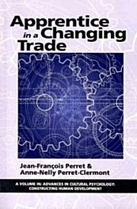 Apprentice in a Changing Trade (Paperback)