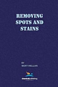 Removing Spots and Stains (Paperback)