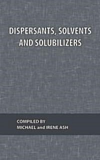 Dispersants, Solvents and Solubilizers (Paperback)