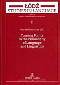 Turning Points in the Philosophy of Language and Linguistics (Hardcover)