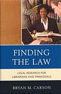 Finding the Law: Legal Research for Librarians and Paralegals (Hardcover)