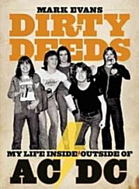 Dirty Deeds: My Life Inside/Outside of AC/DC (Paperback)