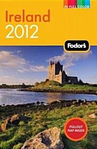 Fodors 2012 Ireland (Paperback, Map)