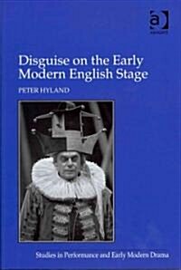Disguise on the Early Modern English Stage (Hardcover)