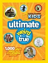 [중고] Ultimate Weird But True: 1,000 Wild & Wacky Facts and Photos (Library Binding)