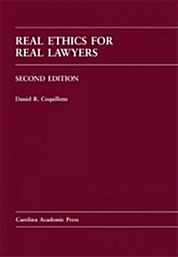 Real Ethics for Real Lawyers (Hardcover, 2nd)