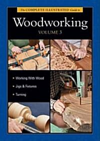 The Complete Illustrated Guide to Woodworking (DVD-ROM)