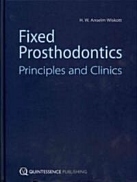 Fixed Prosthodontics: Principles and Clinics (Hardcover)