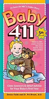 [중고] Baby 411: Clear Answers & Smart Advice for Your Babys First Year (Paperback, 5th)
