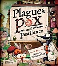 Plagues, Pox, and Pestilence (Hardcover)