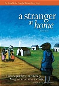 A Stranger at Home: A True Story (Paperback)