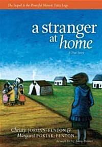 A Stranger at Home: A True Story (Hardcover)