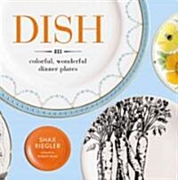 [중고] Dish: 813 Colorful, Wonderful Dinner Plates (Hardcover)