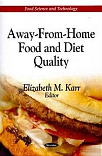 Away-From-Home Food & Diet Quality (Paperback, UK)