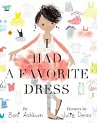 I Had a Favorite Dress: A Picture Book (Hardcover)