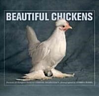 Beautiful Chickens (Paperback)