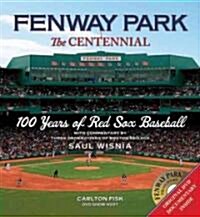 Fenway Park: The Centennial: 100 Years of Red Sox Baseball [With DVD] (Hardcover)