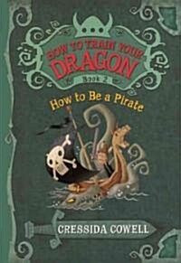 How to Be a Pirate (Prebound, Bound for Schoo)