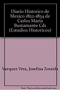 Diario Historico de Mexico 1822-1834 de Carlos Maria Bustamante Cd1 (Audio CD)