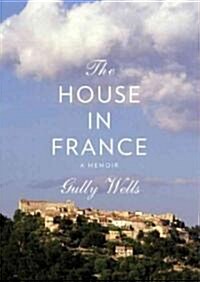 The House in France: A Memoir (MP3 CD)