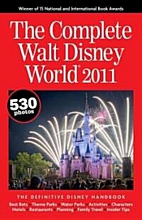 The Complete Walt Disney World 2011 (Paperback)