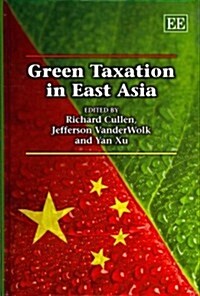 Green Taxation in East Asia (Hardcover)