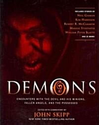 Demons: Encounters with the Devil and His Minions, Fallen Angels, and the Possessed (Paperback)