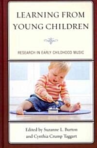 Learning from Young Children: Research in Early Childhood Music (Hardcover)