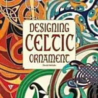 Designing Celtic Ornament (Hardcover)