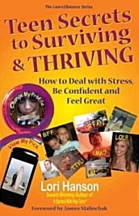 Teen Secrets to Surviving and Thriving (Paperback)