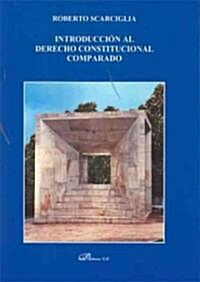 Introduccion al derecho constitucional comparado / Introduction to the comparative constitutional law (Paperback)